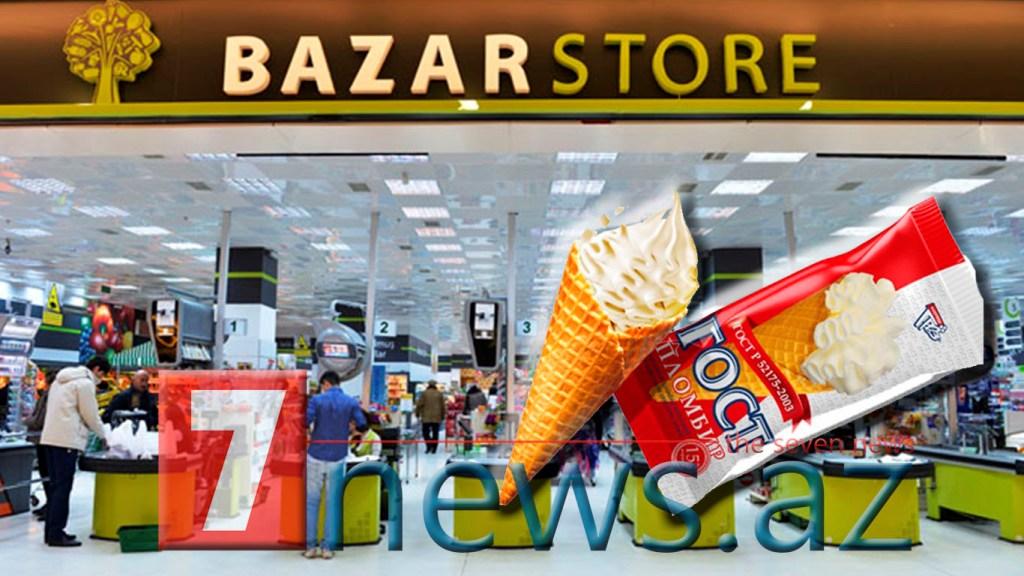 “Bazarstore” mağazalar şəbəkəsindən dondurma almayın - FOTOFAKT