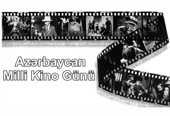 Bu gün Azərbaycanda “Milli Kino günü“dür