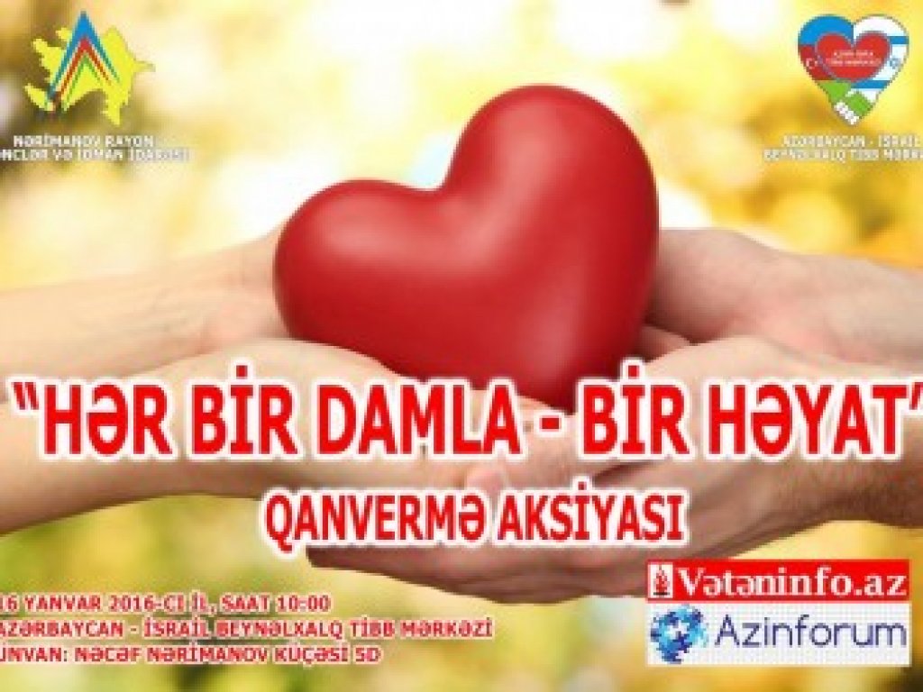 “Hər bir damla – bir həyat” adlı qanvermə aksiyası keçiriləcək