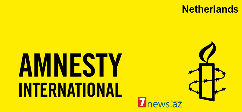 “Amnesty İnternational Netherlands” təşkilatının rəhbəri ifşa olundu