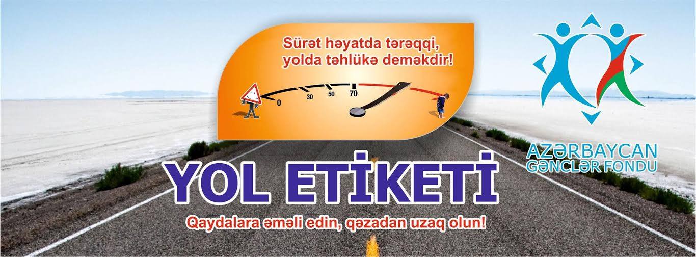 Qalib olan “Yol Etiketi” layihəsi həyata keçirildi - FOTOLAR