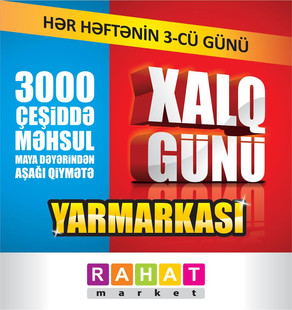“Rahat” marketlər şəbəkəsindən növbəti iddialı aksiya - “XALQ GÜNÜ” 