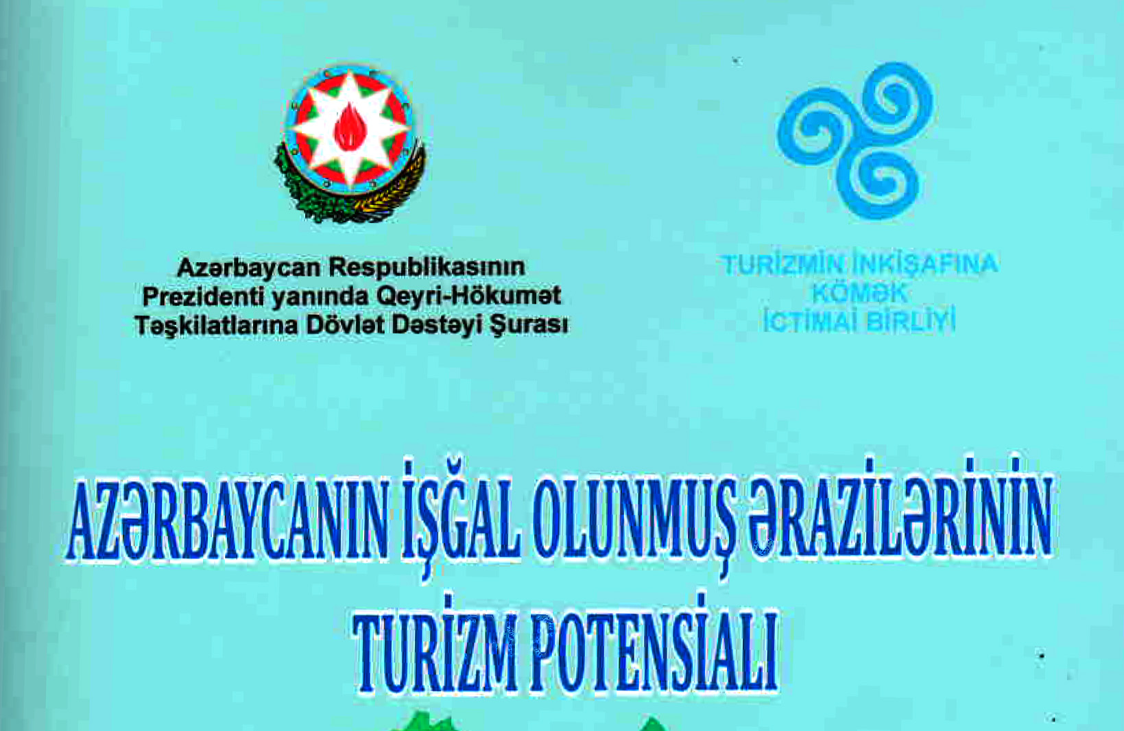“AZƏRBAYCANIN İŞĞAL OLUNMUŞ ƏRAZİLƏRİNİN TURİZM POTENSİALI” adlı layihə həyata keçirilib