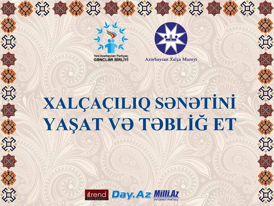 “Xalçaçılıq sənətini yaşat və təbliğ et” adlı pilot layihə keçiriləcək