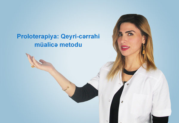 Proloterapiya: Qeyri-cərrahi müalicə metodu VİDEO