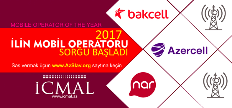 İCMAL.az “İLİN MOBİL OPERATORU - 2017” sorğusuna başladı – ASGA-nın dəstəyi ilə