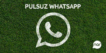 “Nar” ilə “WhatsApp” artıq pulsuzdur
