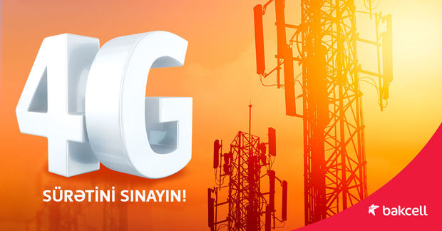 “Bakcell”in 4G şəbəkəsi: rahatlıq, ultra-yüksək sürət və üstün keyfiyyət