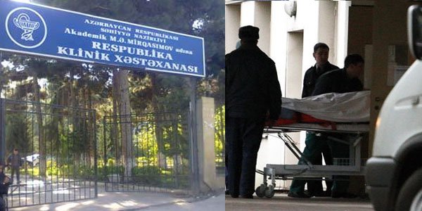 Respublika Klinik Xəstəxanasında həkim səhlənkarlığı daha bir can aldı