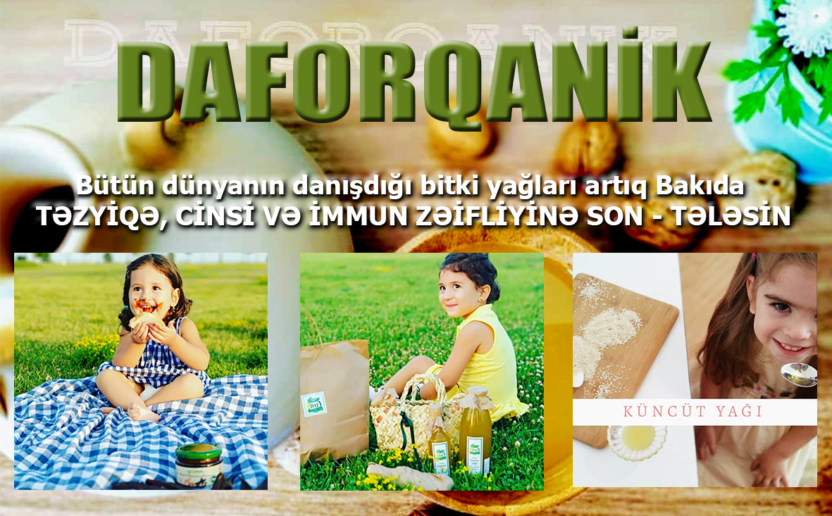 Bütün dünyanın danışdığı bitki yağları artıq Bakıda – TƏZYİQ, CİNSİ VƏ İMMUN ZƏİFLİYİNƏ SON - FOTOLAR