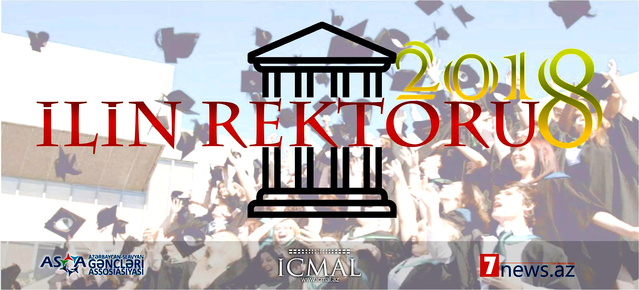 2018-ci İLİN REKTORUNU VƏ ALİ MƏKTƏBİNİ SEÇİN – İCMAL.AZ və ASGA növbəti sorğuya başladı