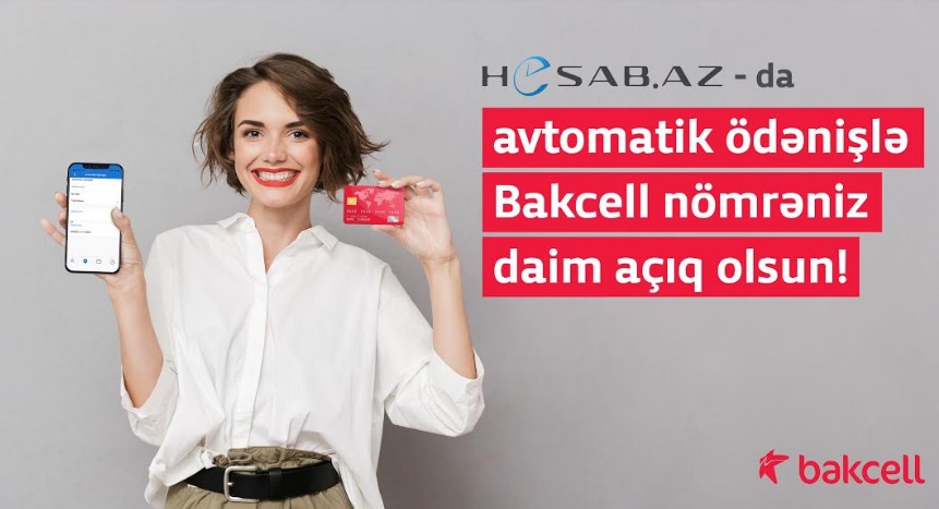 Bakcell və Hesab.az avtomatik ödəniş funksiyasını təqdim edib