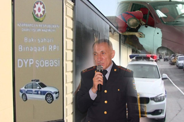 Binəqədidə ustalardan haqq yığan “Polis Seymur” – Rayon DYP-nin rəisi Mərdan Əliyevin bundan xəbəri varmı?