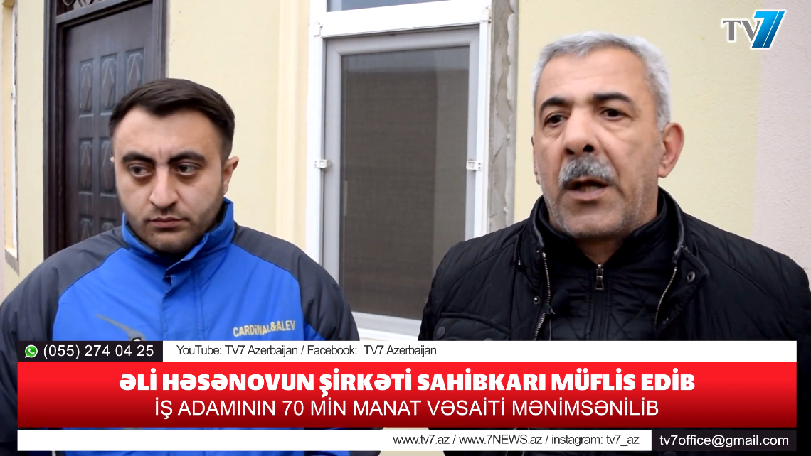 Əli Həsənovun şirkəti sahibkarı müflis etdi: 70 MİN MANATI MƏNİMSƏNİLİB - VİDEO