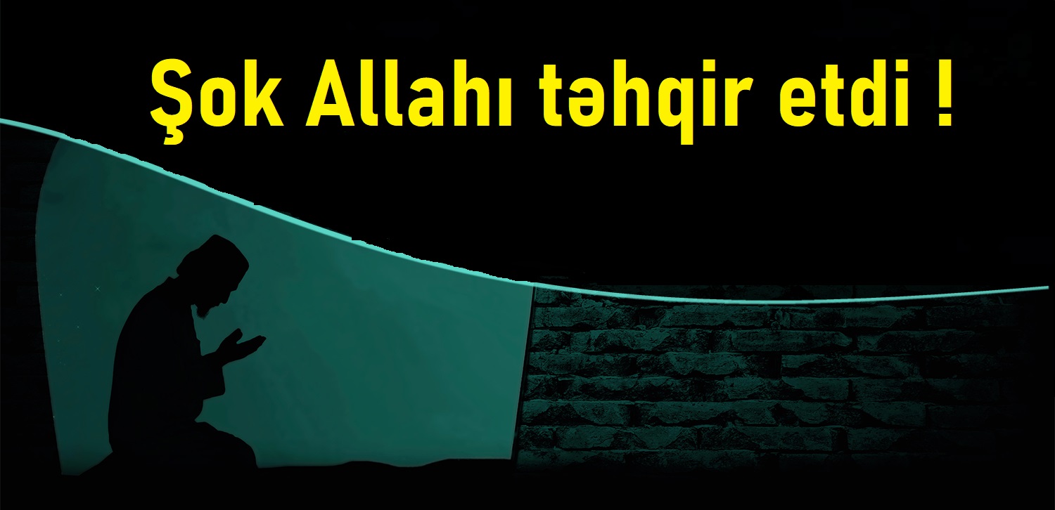 Şok görüntü Allahı təhqir etdi  - FOTO VİDEO