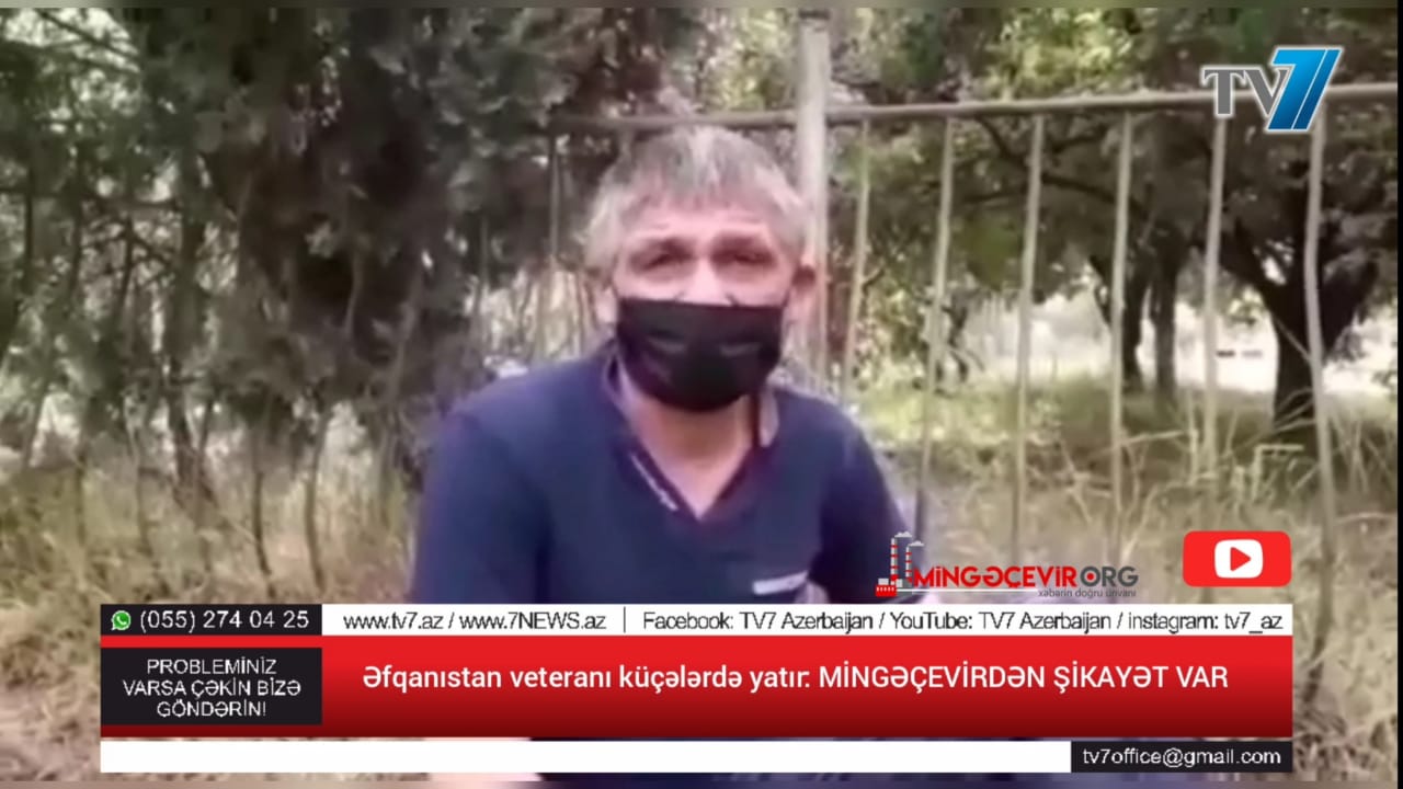 Əfqanıstan veteranı küçələrdə yatır: MİNGƏÇEVİRDƏN DƏHŞƏTLİ MÜRACİƏT