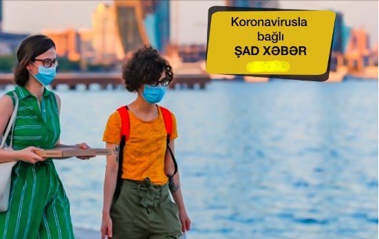 Azərbaycanda koronavirusla bağlı sevindirici xəbər - RƏSMİ
