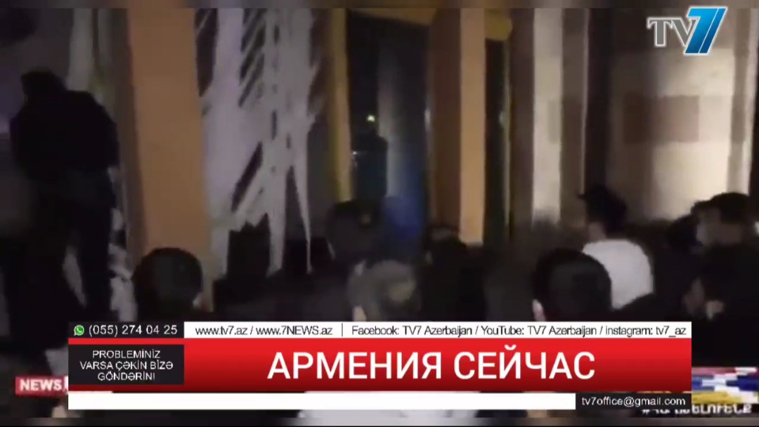 SON DƏQİQƏ: İrəvanda etirazçılar hökumət binasına soxuldu