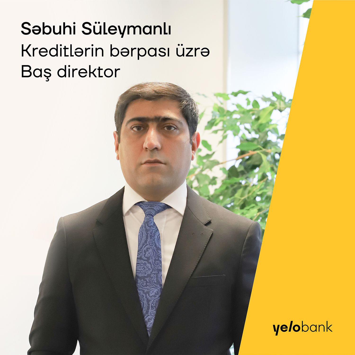 Yelo Bankda Kreditlərin Bərpası üzrə yeni Baş Direktor təyin olunub