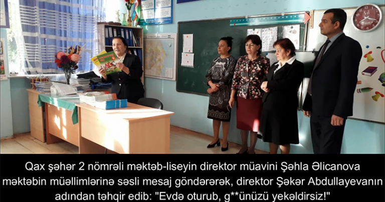 Qax məktəbində rəzalət: direktor və müavini müəllimləri küçə söyüşü ilə təhqir etdi – “Evdə oturub, ***…” – 18+