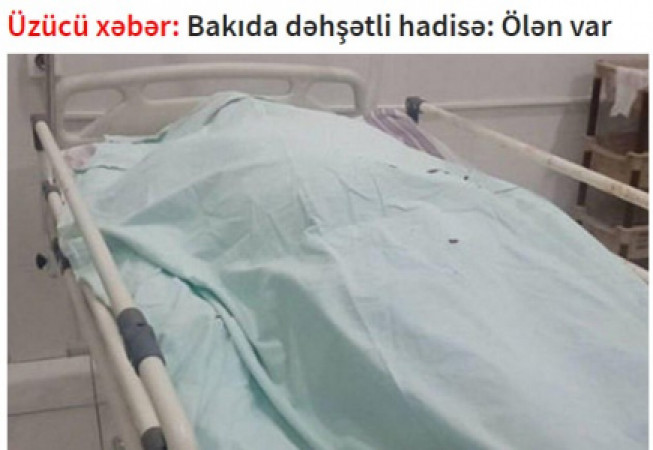Üzücü xəbər: Bakıda dəhşətli hadisə: Ölən var
