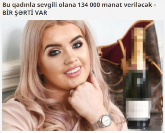 Bu qadınla sevgili olana 134 000 manat veriləcək - BİR ŞƏRTİ VAR
