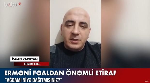 Erməni fəaldan önəmli etiraf: “Ağdamı niyə dağıtmısınız?” - VİDEO