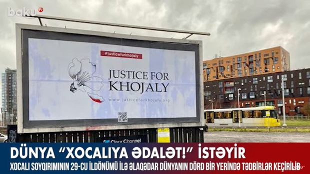 Xocalı soyqırımının 29-cu ildönümü ilə əlaqədar dünyanın dörd bir yerində tədbirlər keçirilib – VİDEO