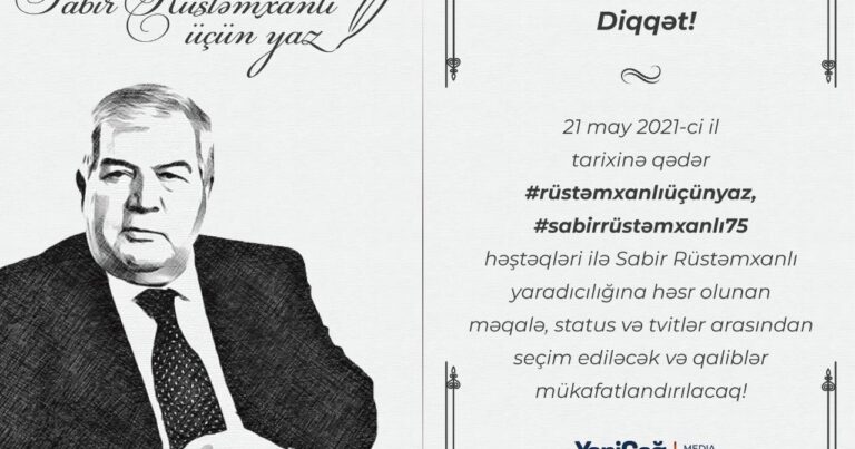 “Sabir Rüstəmxanlı üçün yaz” müsabiqəsi elan edildi