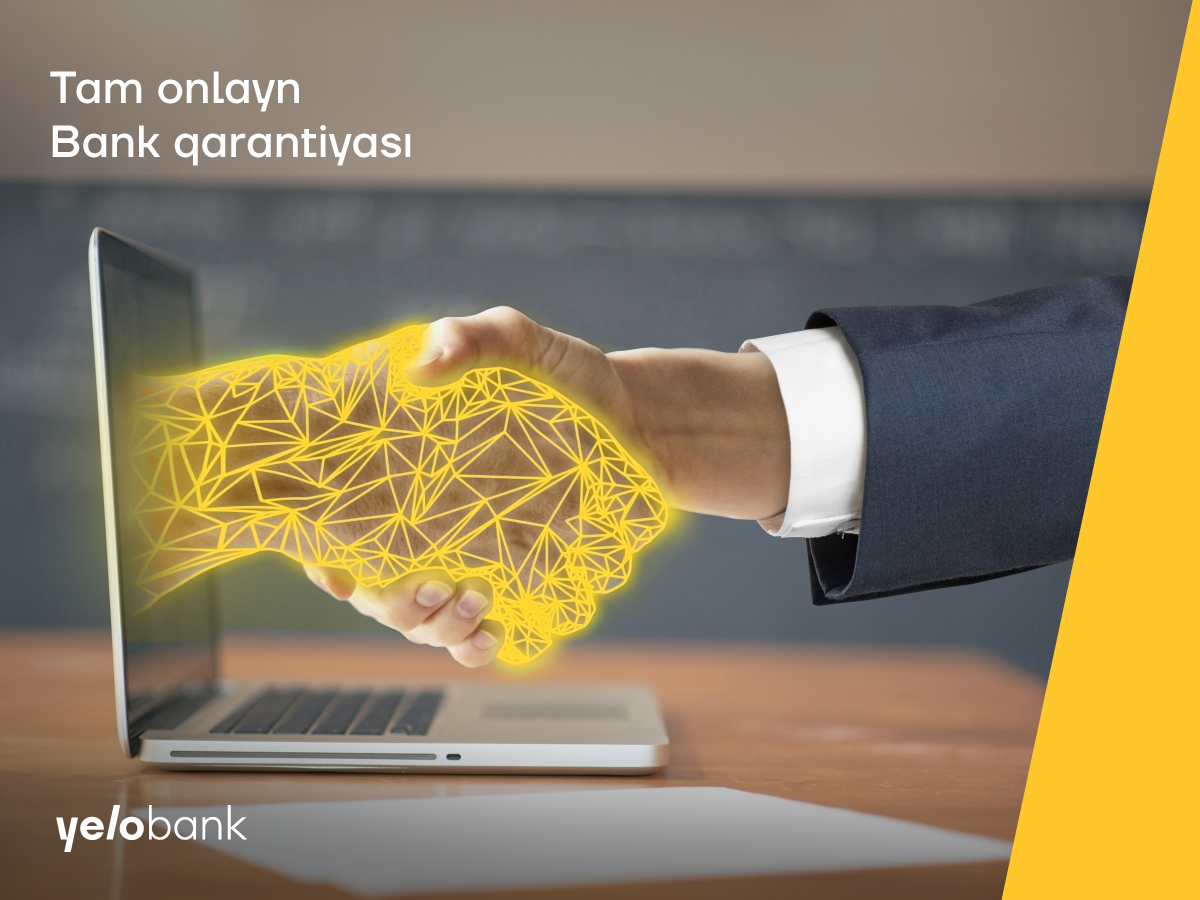 Yelo Bank-dan tam onlayn və girovsuz qarantiya məktubları