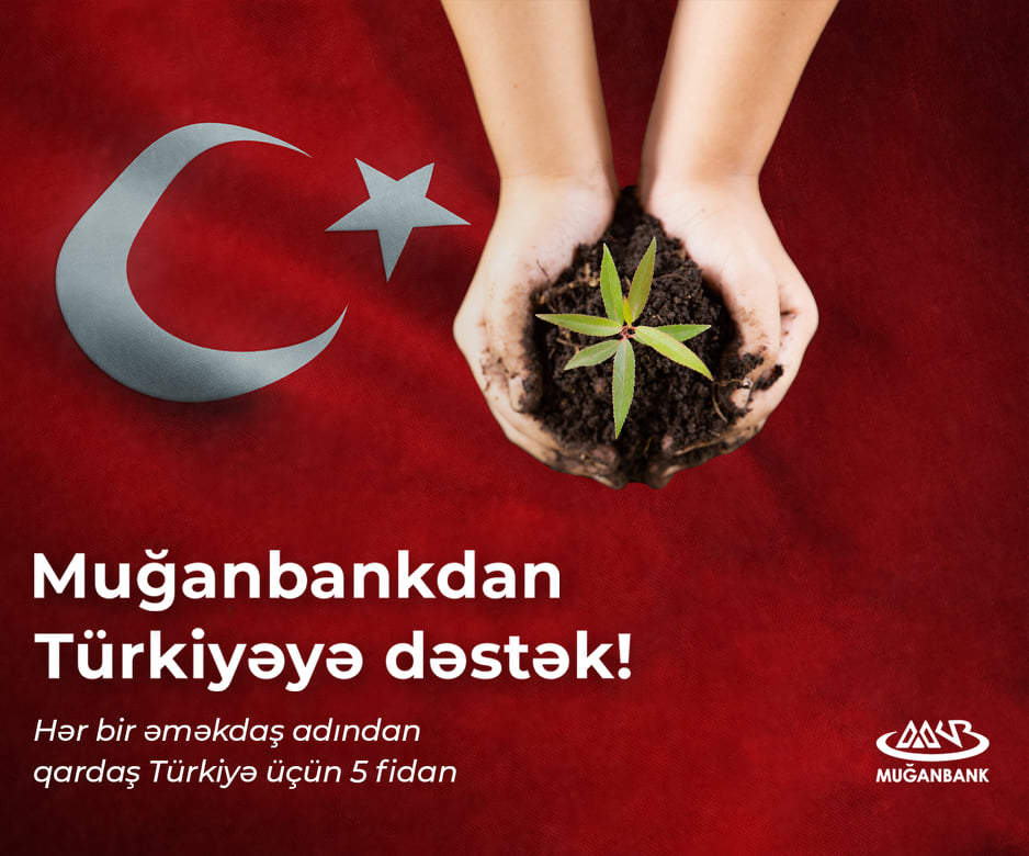 Muğanbankdan Türkiyəyə dəstək!