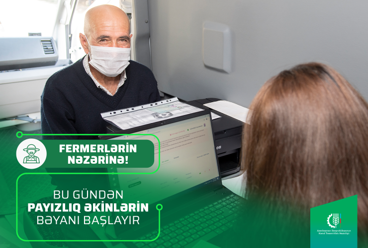 Bu gündən 2022-ci il üçün əkin bəyanlarının qəbuluna başlanılır