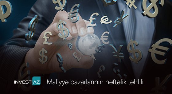 “InvestAZ”-dan dünya maliyyə bazarları ilə bağlı həftəlik analiz
