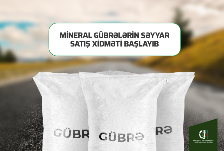 Mineral gübrələrin səyyar satış xidməti başlayıb