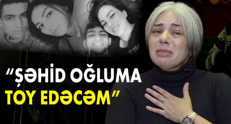 Saçları ağaran gənc ana: Şəhid oğluma toy edəcəm - VİDEO