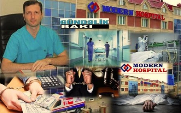 “Modern Hospital”da ölənlərin sayı niyə artır ?