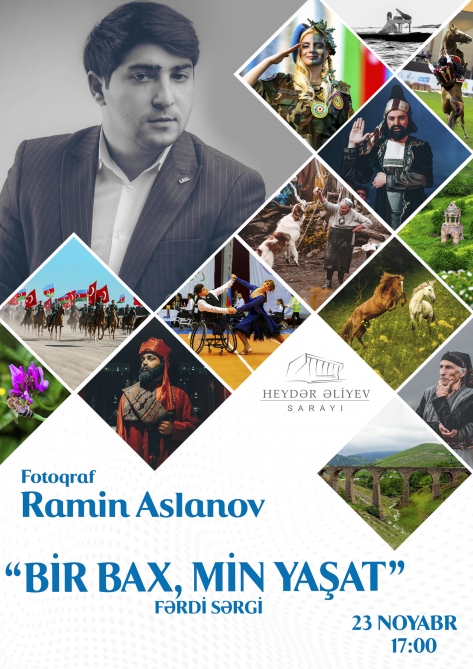 Heydər Əliyev Sarayında “Bir bax, min yaşat” adlı fotosərgi təqdim olunacaq