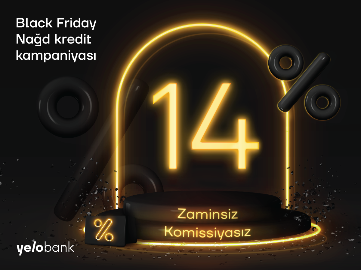Yelo Bank-da Black Friday – Zaminsiz, komissiyasız kredit və endirimli kartlar