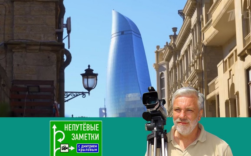 Rusiyanın məşhur səyahət verilişi budəfəki buraxılışını Azərbaycana həsr edib