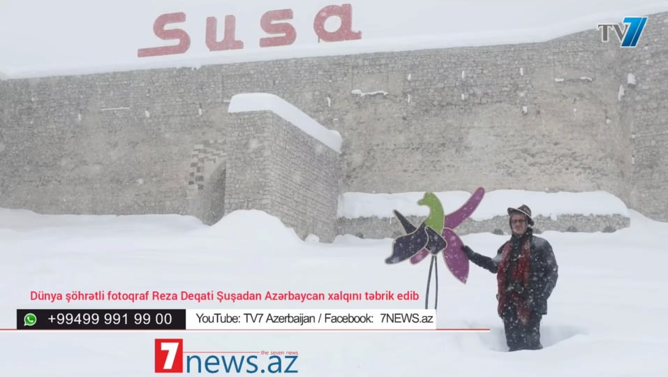 Dünya şöhrətli fotoqraf Reza Deqati Şuşadan Azərbaycan xalqını təbrik edib - VİDEO 
