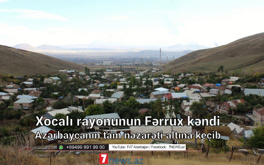 Xocalı rayonunun Fərrux kəndi Azərbaycanın tam nəzarəti altına keçib - RƏSMİ