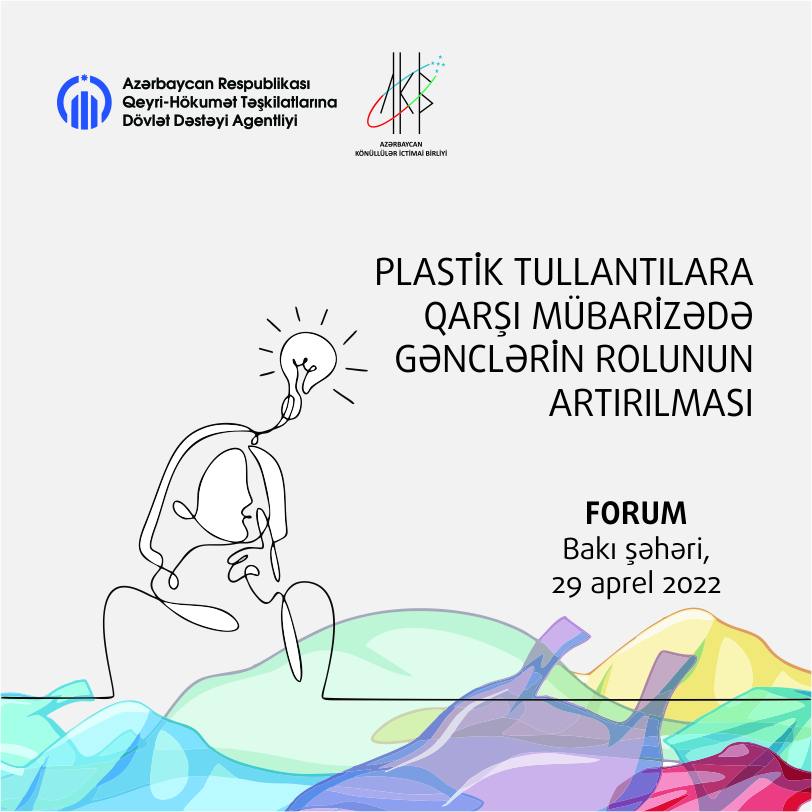 “Plastik tullantılara qarşı mübarizədə gənclərin rolunun artırılması” forumu keçiriləcək
