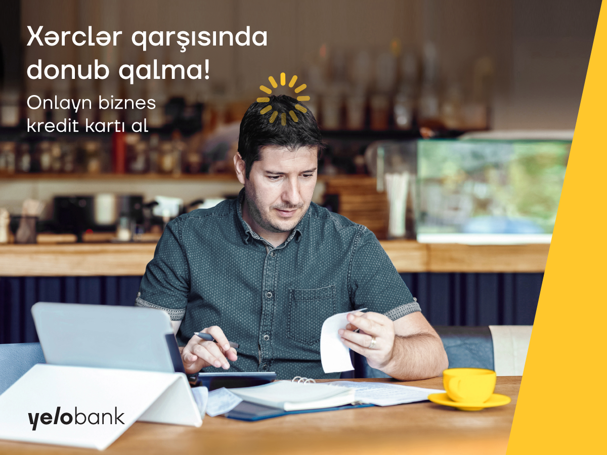 Yelo Bank-dan biznesiniz üçün zaminsiz onlayn kredit kartı