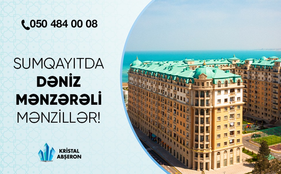 Sumqayıtda kirayə qiymətinə mənzillər – Kristal Abşeron!