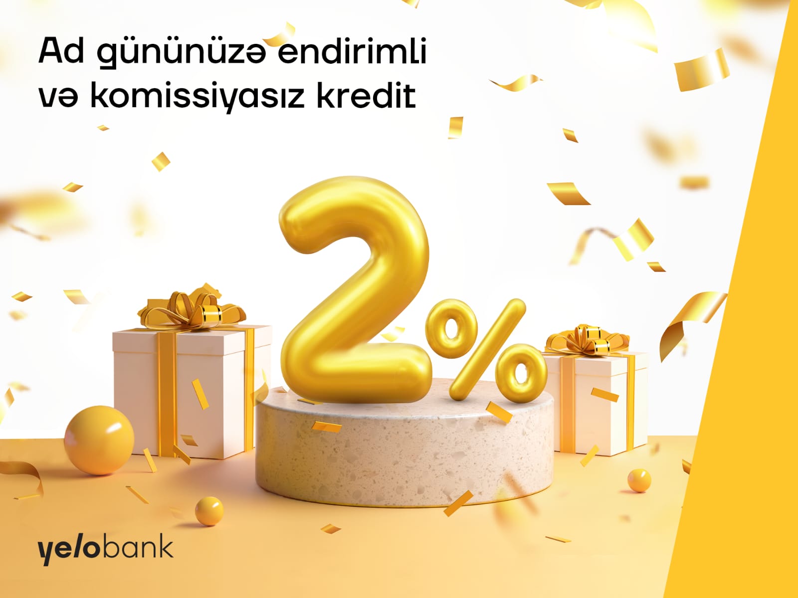 Ad günü olanlara Yelo Bankdan endirimli və komissiyasız kredit!