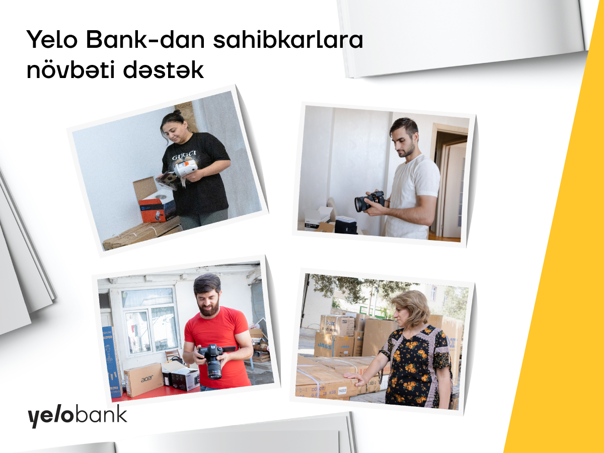Yelo Bank vətəndaşlara şəxsi biznesini qurmağa dəstək oldu