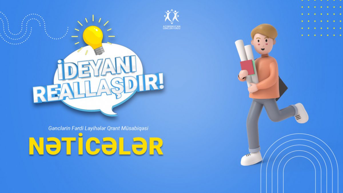 “İDEYANI REALLAŞDIR 2022” MÜSABİQƏSİNİN NƏTİCƏLƏRİ ELAN OLUNDU