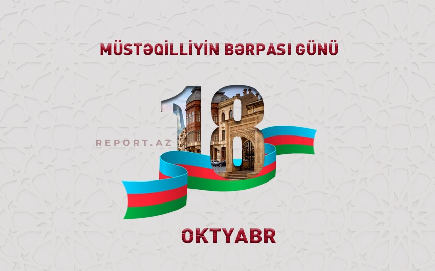 Azərbaycanda Müstəqilliyin Bərpası Günüdür