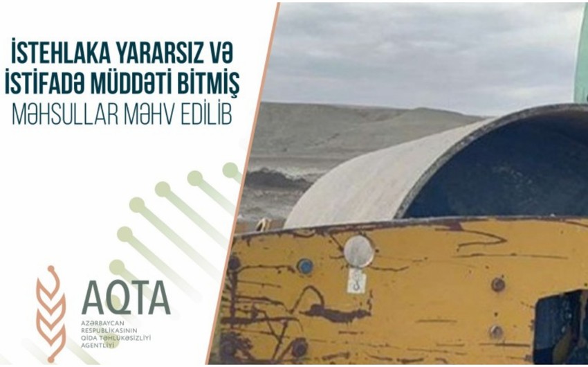 İstehlaka yararsız və istifadə müddəti bitmiş məhsullar məhv edilib