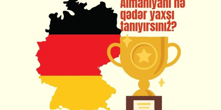 Gəncə şəhərində “Almaniyanı nə qədər yaxşı tanıyırsınız?” adlı intellektual yarış təşkil ediləcək